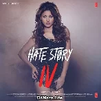 Mohabbat Nasha Hai (Duet) - Hate Story 4