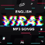 English Viral Mp3 Songs