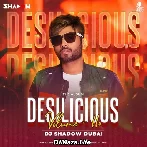 Desilicious 110 - DJ Shadow Dubai
