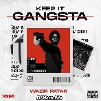 Keep It Gangsta - Wazir Patar (2022)