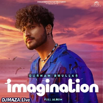 Imagination - Gurnam Bhullar