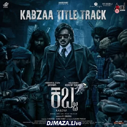 Kabzaa Title Track