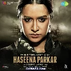 Piya Aa - Haseena Parkar