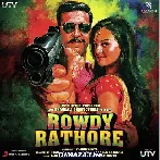 Rowdy Mix - Rowdy Rathore