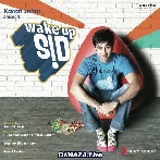 Life Is Crazy - Wake Up Sid
