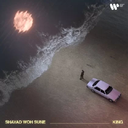 Shayad Woh Sune - King (2023)