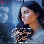 Jhalleya Dila - Noor Chahal