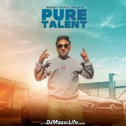 Pure Talent - Manny Bassi Wala