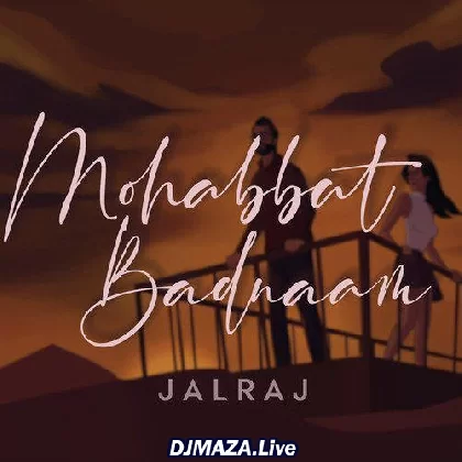 Mohabbat Badnaam - Jalraj