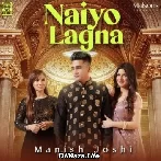Naiyo Lagna - Manish Joshi