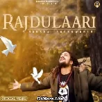 Rajdulaari - Hansraj Raghuwansi