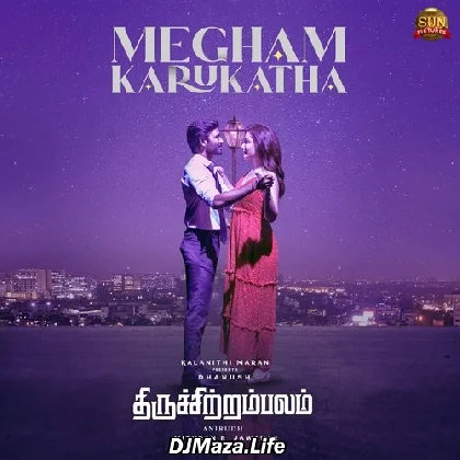 Megham Karukatha - Thiruchitrambalam