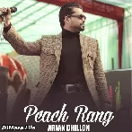 Peach Rang - Arjan Dhillon