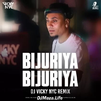 Bijuriya (Remix) - DJ Vicky NYC