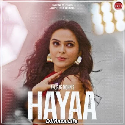 Hayaa - Anurag Mohn