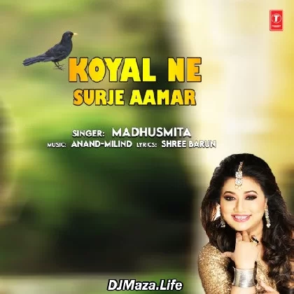 Koyal Ne Surje Aamar - Madhushmita