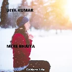 Mere Bhaiya - Diya Kumar