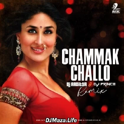 Chammak Challo (Remix) - DJ Aaditya x DJ Prince