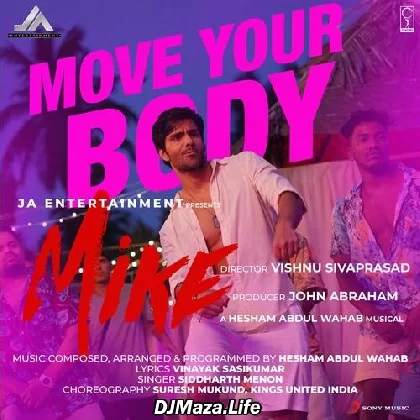 Move Your Body - Mike