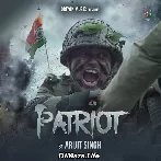 Patriot - Arijit Singh
