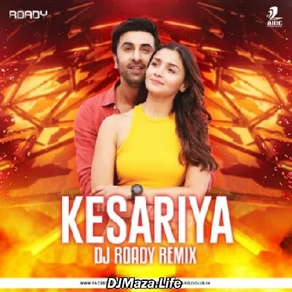 Kesariya (Remix) - DJ Roady