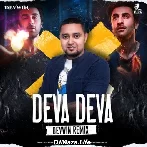 Deva Deva (Remix) - Brahmastra - Devwin
