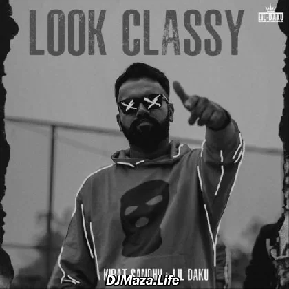 Look Classy - Kirat Sandhu