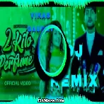 2 Kilo Perfume Remix - DJ Vikas Gaurav