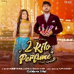 2 Kilo Perfume - Sandeep Surila