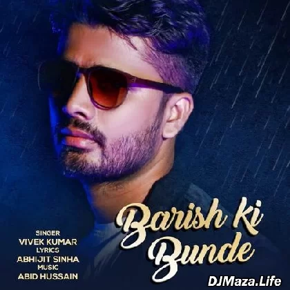 Barish Ki Bunde - Vivek Kumar