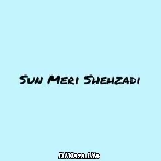 Sun Meri Shehzadi
