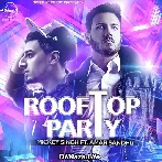 Rooftop Party - Mickey Singh