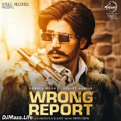 Wrong Report - Korala Maan