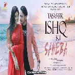 Saheba (Tasveer Ishq Ki) - Rupesh Verma