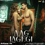 Aag Lagegi - Manish Rawal