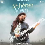 Is Shehar Mein - Yashita Sharma
