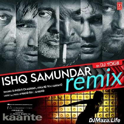 Ishq Samundar Remix - DJ Yogii