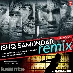 Ishq Samundar Remix - DJ Yogii