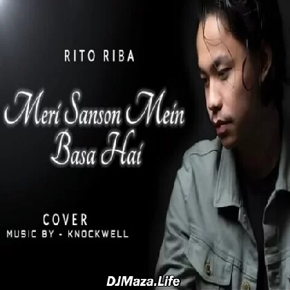 Meri Sanson Mein Basa Hai (Cover) - Rito Riba