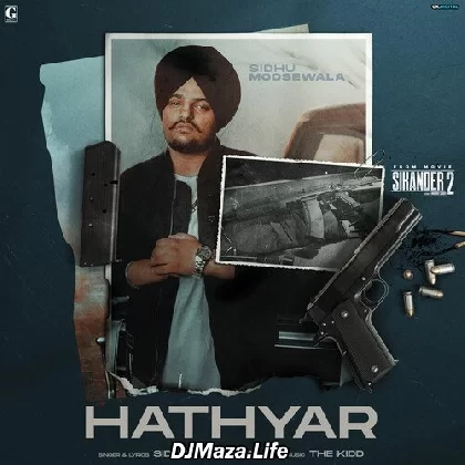 Hathyar - Sidhu Moose Wala