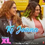 Ki Jaana - Double XL