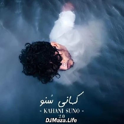Kahani Suno 2.0 - Kaifi Khalil