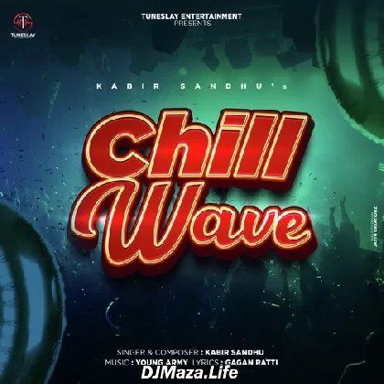 Chill Wave - Kabir Sandhu