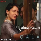 Rubaaiyaan - Qala