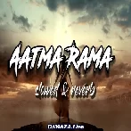 Atma Rama - Slowed and Reverb
