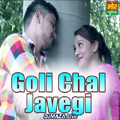 Goli Chal Javegi