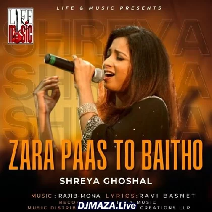Zara Paas To Baitho - Shreya Ghoshal