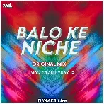 Balo Ke Niche - DJ Anil Thakur