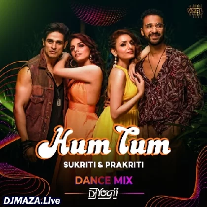 Hum Tum (Dance Mix) - DJ Yogii