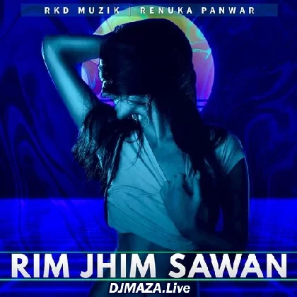 Rim Jhim Sawan - Renuka Panwar